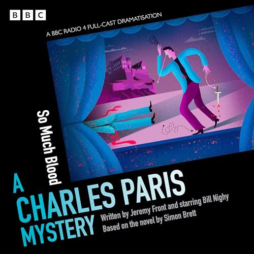 Charles Paris: So Much Blood: A BBC Radio 4 full-cast dramatisation