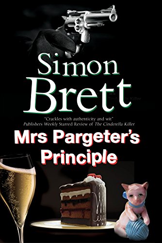 Mrs Pargeter's Principle: A Cozy Mystery Featuring the Return of Mrs Pargeter (Mrs Pargeter Mystery, Band 7)