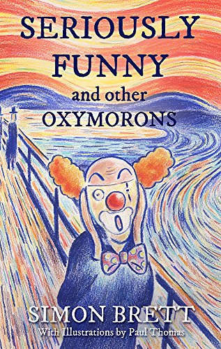 Seriously Funny, and Other Oxymorons: Simon Brett (Gift Books) von Robinson