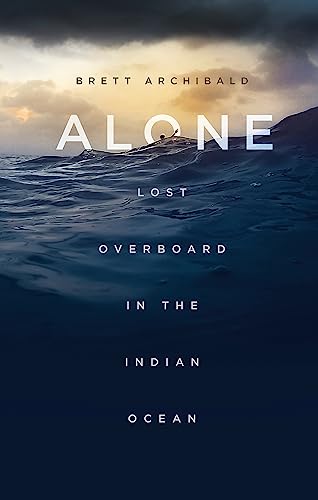 Alone: Lost Overboard in the Indian Ocean von Robinson