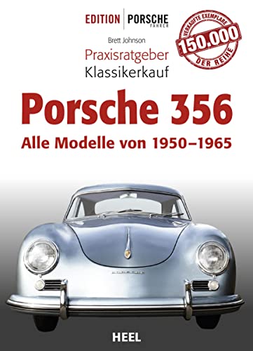 Praxisratgeber Klassikerkauf Porsche 356: Alle Modelle von 1949 bis 1965