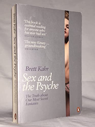 Sex and the Psyche: The Truth About Our Most Secret Fantasies