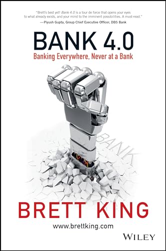 Bank 4.0: Banking Everywhere, Never at a Bank