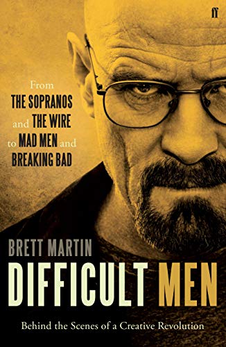 Difficult Men: From The Sopranos and The Wire to Mad Men and breaking Bad von Faber & Faber