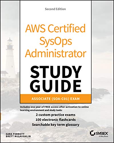 AWS Certified SysOps Administrator Study Guide: Associate (SOA-C01) Exam AWS Certified SysOps Administrator Study Guide: Associate (SOA-C01) Exam