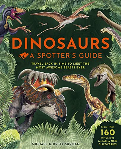 Dinosaurs: A Spotter's Guide von Weldon Owen