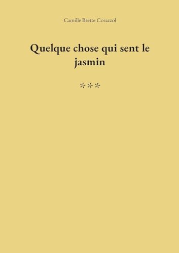 Quelque chose qui sent le jasmin von BoD – Books on Demand – Frankreich