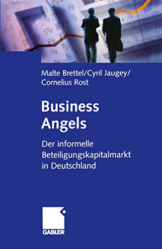 Business Angels: Der informelle Beteiligungskapitalmarkt in Deutschland von Gabler Verlag