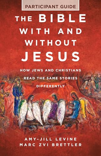 Bible with and Without Jesus - Participant Guide: How Jews and Christians Read the Same Stories Differently (The Bible with and Without Jesus - Partic von Abingdon Press