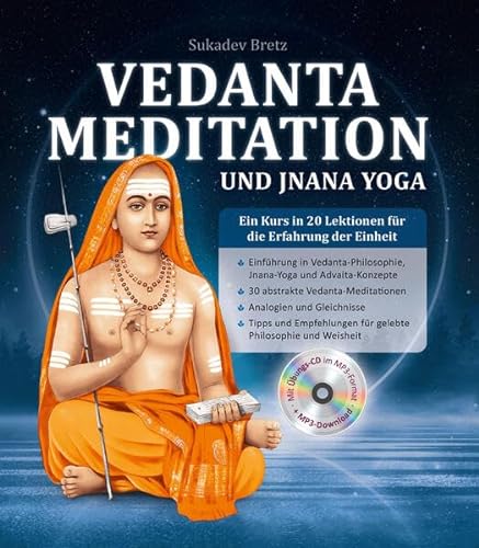 Vedanta Meditation und Jnana Yoga: Ein Kurs in 20 Lektionen für die Erfahrung der Einheit von Yoga Vidya Verlag in der Yoga Vidya GmbH