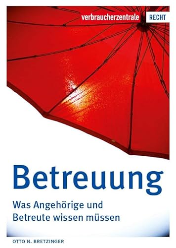 Betreuung: Was Angehörige und Betreute wissen müssen Betreuung: Was Angehörige und Betreute wissen müssen