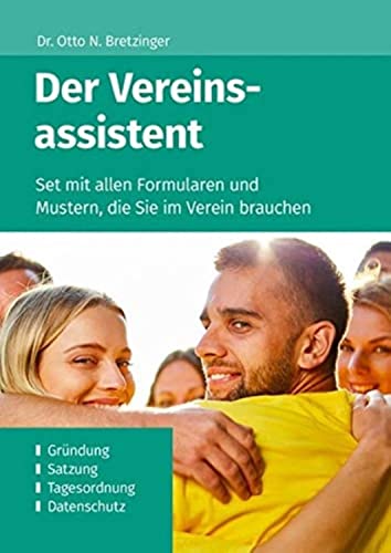Der Vereinsassistent: Set mit allen Formularen und Mustern, die Sie im Verein brauchen – u.a. Gründung, Satzung, Tagesordnung, Datenschutz (Die ... Formulare und Muster zu verschiedenen Themen) von Steuertipps
