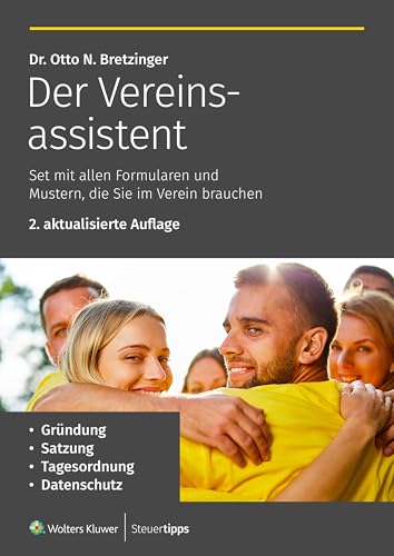 Der Vereinsassistent: Set mit allen Formularen und Mustern, die Sie im Verein brauchen – u.a. Gründung, Satzung, Tagesordnung, Datenschutz (Die ... Formulare und Muster zu verschiedenen Themen) von Wolters Kluwer Steuertipps GmbH