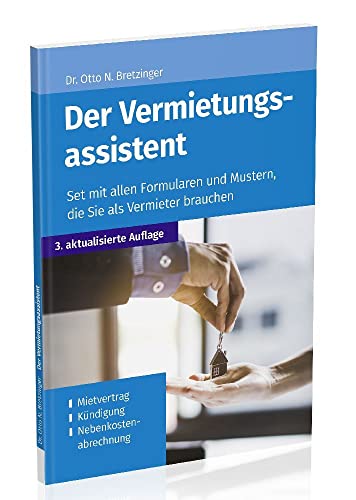 Der Vermietungsassistent: Set mit allen Formularen und Mustern, die Sie als Vermieter brauchen (Die Assistenten: Formulare und Muster zu verschiedenen Themen) von Wolters Kluwer Steuertipps GmbH