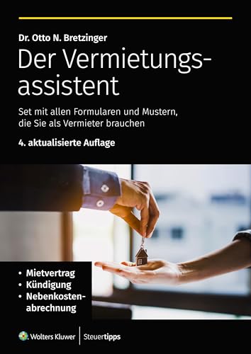 Der Vermietungsassistent: Set mit allen Formularen und Mustern, die Sie als Vermieter brauchen (Die Assistenten: Formulare und Muster zu verschiedenen Themen) von Wolters Kluwer Steuertipps GmbH