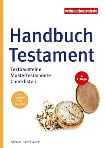 Handbuch Testament: Textbausteine, Mustertestamente, Checklisten Handbuch Testament: Textbausteine, Mustertestamente, Checklisten