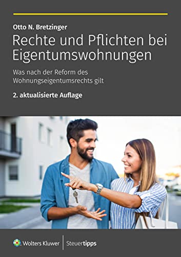 Rechte und Pflichten bei Eigentumswohnungen: Was nach der Reform des Wohnungseigentumsrechts gilt von Akademische Arbeitsgemeinschaft Verlagsgesellschaft