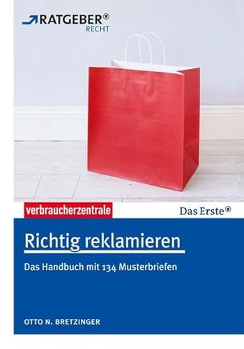 Richtig reklamieren: Das Handbuch mit 134 Musterbriefen Richtig reklamieren: Das Handbuch mit 134 Musterbriefen