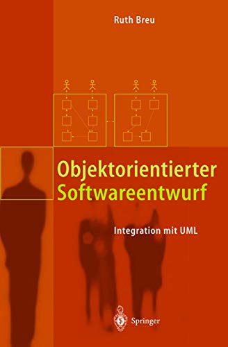 Objektorientierter Softwareentwurf: Integration Mit Uml von Springer