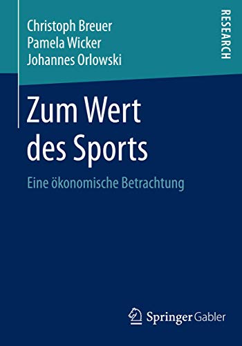 Zum Wert des Sports: Eine ökonomische Betrachtung von Springer