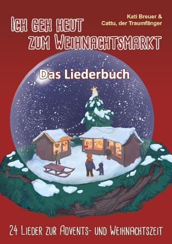 Ich geh heut zum Weihnachtsmarkt - 24 Lieder zur Advents- und Weihnachtszeit: Das Liederbuch mit allen Texten, Noten und Gitarrengriffen zum Mitsingen ... Gitarrengriffen zum Mitsingen und Mitspielen Ich geh heut zum Weihnachtsmarkt - 24 Lieder zur Advents- und Weihnachtszeit: Das Liederbuch mit allen Texten, Noten und Gitarrengriffen zum Mitsingen ... Gitarrengriffen zum Mitsingen und Mitspielen von Verlag Stephen Janetzko