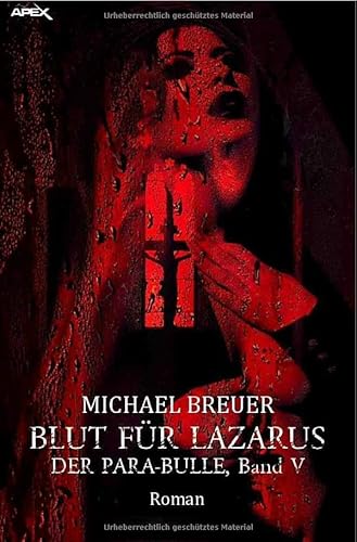 Blut für Lazarus - Der Para-Bulle, Band 5: Ein Horror-Roman
