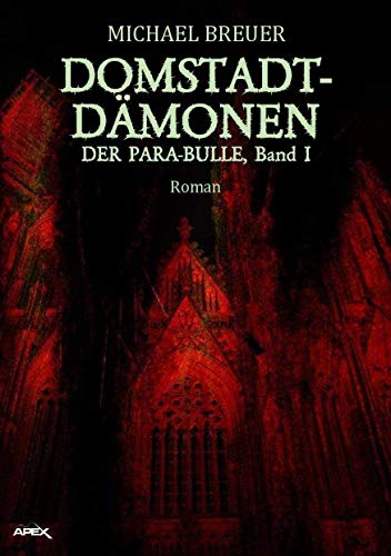 DOMSTADT-DÄMONEN - DER PARA-BULLE, Band 1