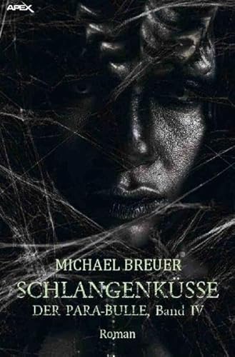 SCHLANGENKÜSSE: DER PARA-BULLE, Band 4