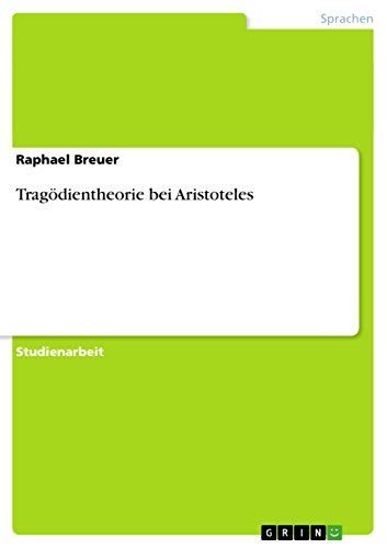 Tragödientheorie bei Aristoteles von GRIN Verlag