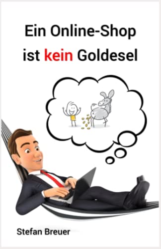 Ein Online-Shop ist kein Goldesel von Independently published