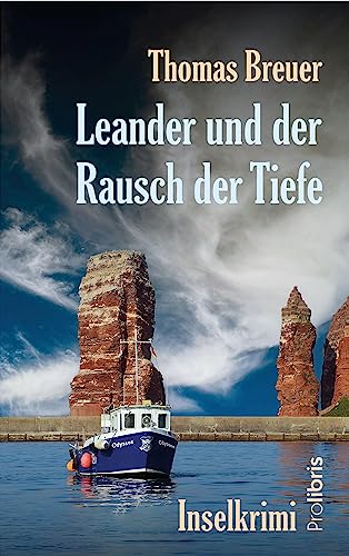 Leander und der Rausch der Tiefe: Inselkrimi von Prolibris Verlag