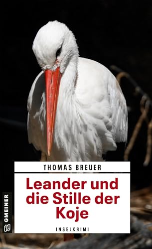 Leander und die Stille der Koje: Inselkrimi (Kriminalromane im GMEINER-Verlag) (Kommissar Leander) von Gmeiner Verlag