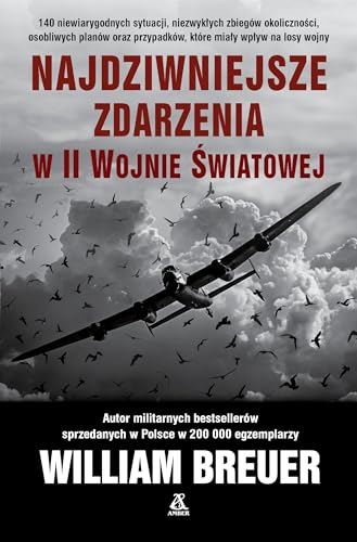 Najdziwniejsze zdarzenia w II wojnie światowej von Amber