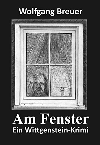 Am Fenster: Ein Wittgenstein-Krimi (ratio-books Verlag) von Verlag ratio-books