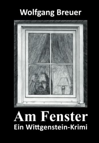 Am Fenster: Ein Wittgenstein-Krimi (ratio-books Verlag)