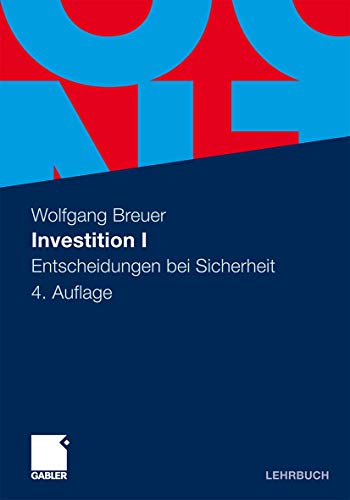 Investition I: Entscheidungen bei Sicherheit von Gabler Verlag