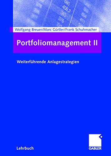 Portfoliomanagement II: Weiterführende Anlagestrategien von Gabler Verlag