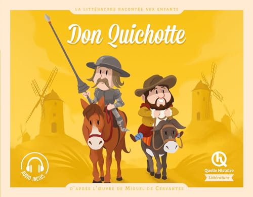 Don Quichotte: D'après l'oeuvre de Miguel de Cervantes von QUELLE HISTOIRE