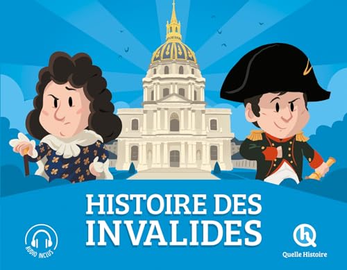 Histoire des Invalides von QUELLE HISTOIRE