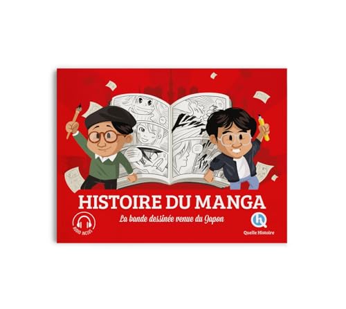 Histoire du manga: La bande dessinée venue du Japon von QUELLE HISTOIRE