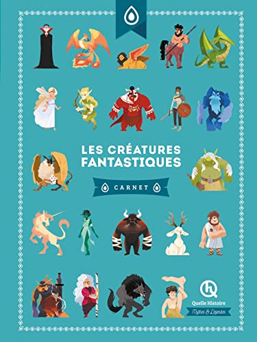 Les créatures fantastiques - Carnet Les créatures fantastiques - Carnet