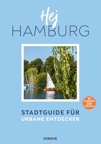 Hej Hamburg: Stadtguide für urbane Entdecker von Junius Verlag