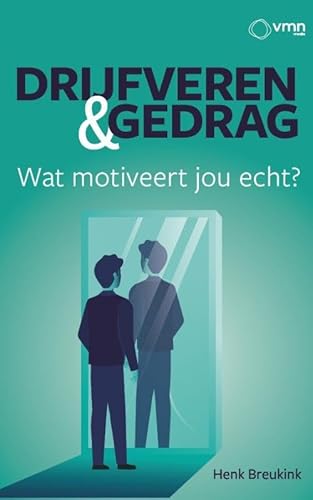 Drijfveren en gedrag: Wat motiveert jou echt von Vakmedianet
