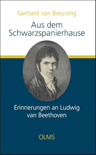 Aus dem Schwarzspanierhause. Erinnerungen an Ludwig van Beethoven.: Mit Ergänzungen und Erläuterungen von Alfred Christlieb Kalischer.