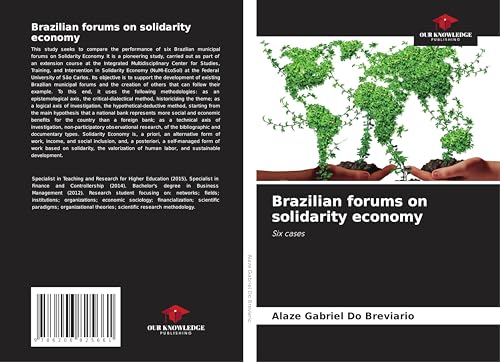 Brazilian forums on solidarity economy: Six cases von Our Knowledge Publishing