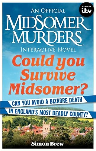 Could You Survive Midsomer?: Can you avoid a bizarre death in England's most dangerous county? (Midsomer Murders) von Cassell