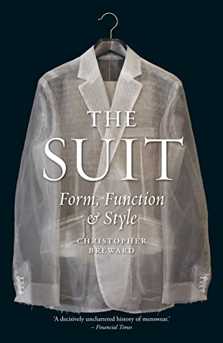 The Suit: Form, Function and Style