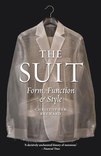 The Suit: Form, Function and Style