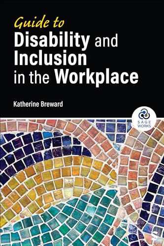 Guide to Disability and Inclusion in the Workplace (Sage Works) von SAGE Publications, Inc