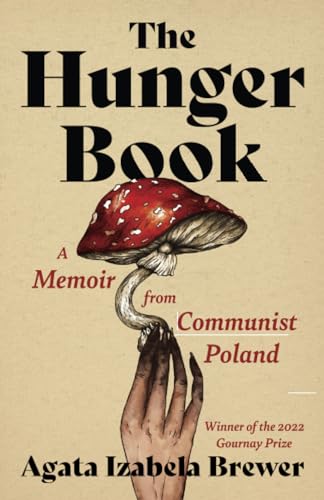 The Hunger Book: A Memoir from Communist Poland (21st Century Essays) von Mad Creek Books